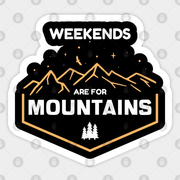 Weekends Are For Mountains Sticker by Gift Designs